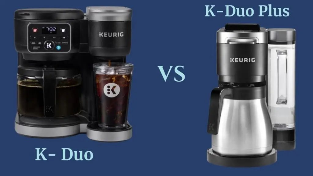 Keurig K-Duo vs keurig k-duo plus comparison