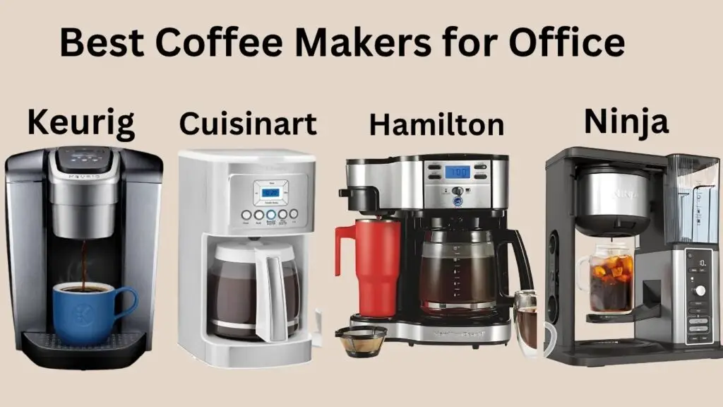 Best Coffee Makers for Office