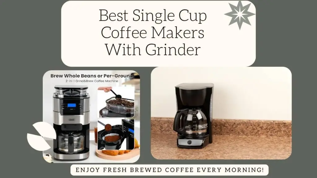 Best Single Cup Coffee Makers with grinder