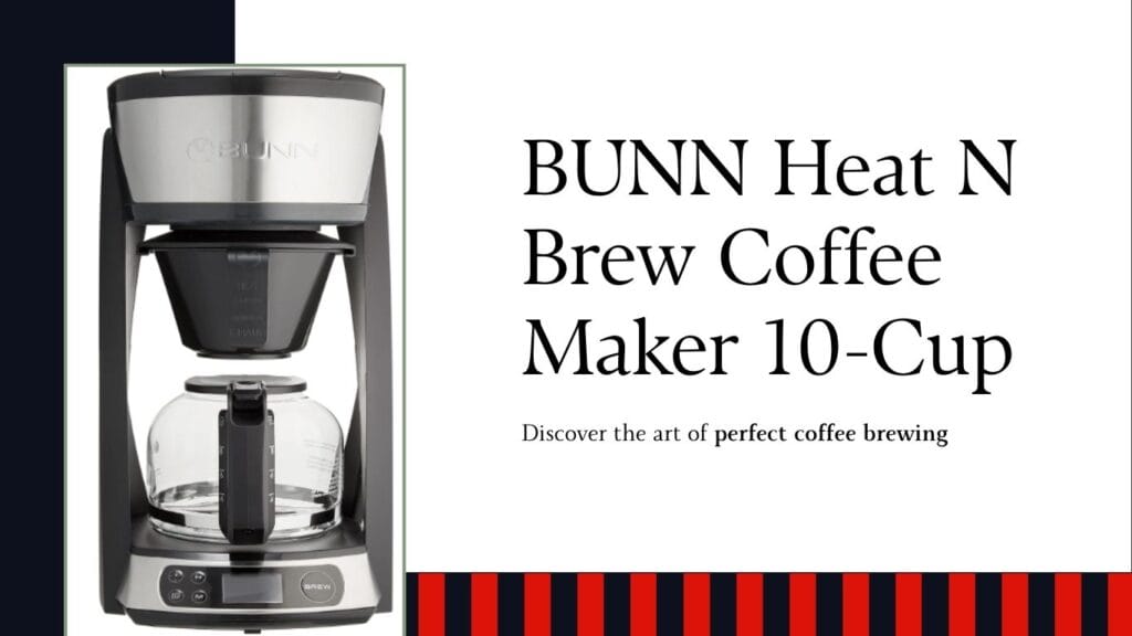 BUNN Heat N Brew Coffee Maker