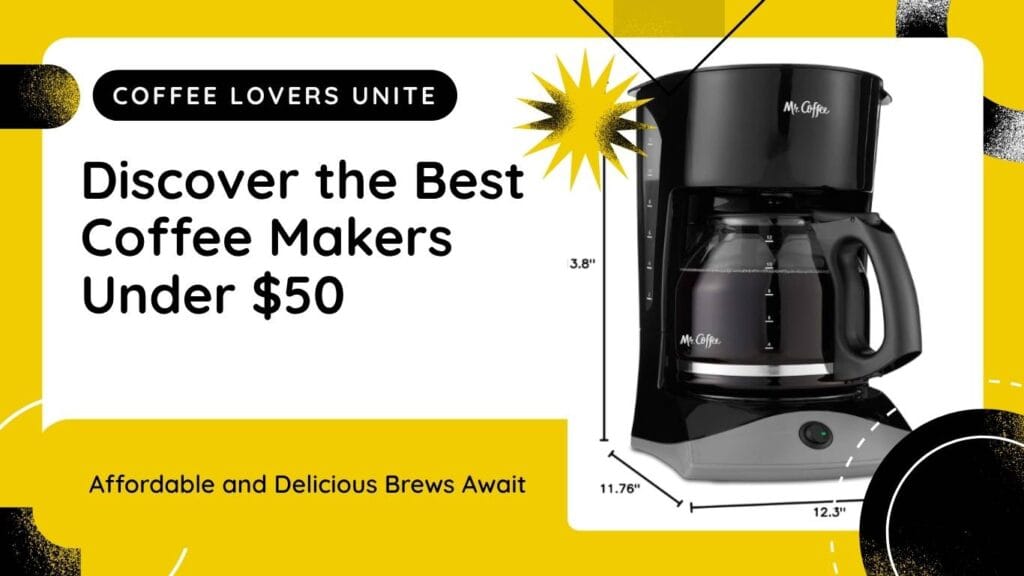 Best Coffee Makers Under $50