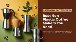 Best Non Plastic Coffee Makers Reviews