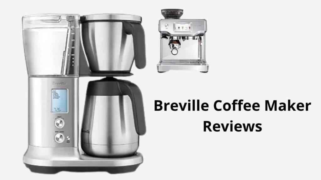 Breville Coffee Maker Reviews