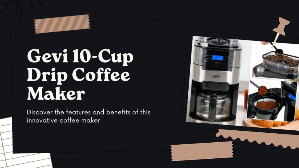 Gevi 10-Cup Coffee Maker with built in grinder