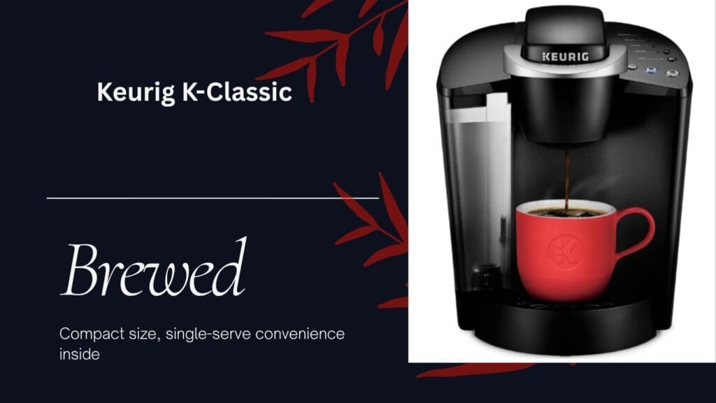 Keurig K-Classic Coffee Maker Review