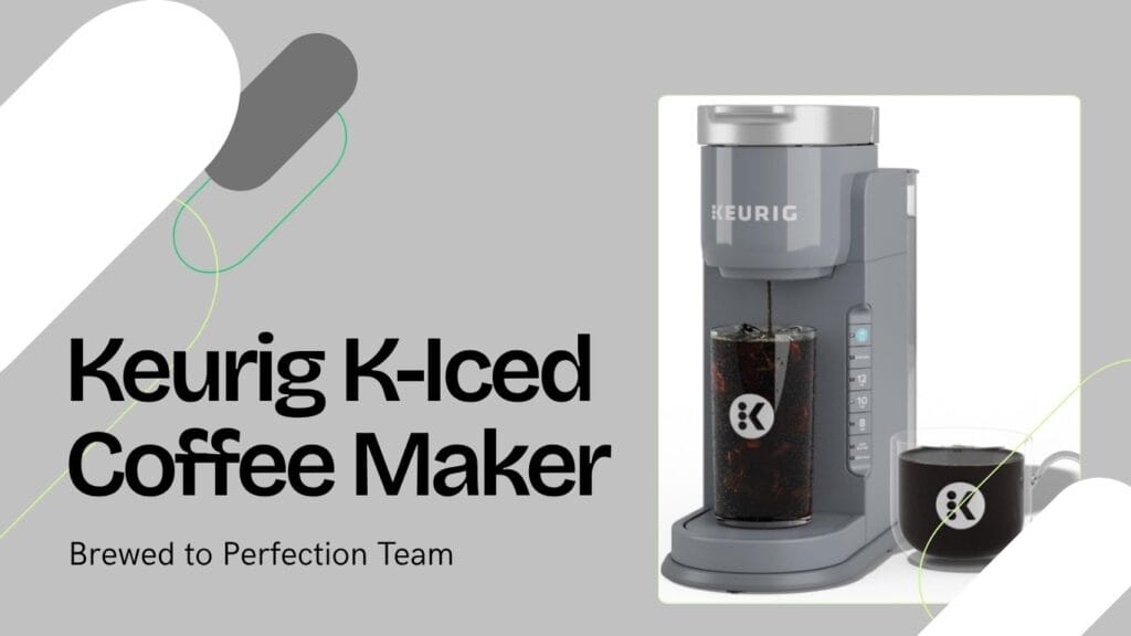 Keurig K-Iced Coffee Maker