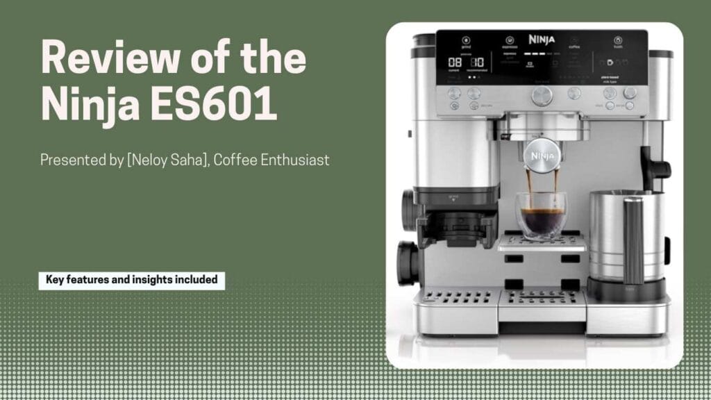 Review of the Ninja Espresso Machine and Drip Coffee Maker ES601